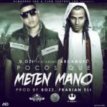 D.OZi Ft. Arcangel - Pocos Que Meten Mano MP3