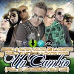 De La Ghetto Ft. Jowell y Randy, Guelo Star, Syko, Chyno Nyno, Voltio - Un Cambio MP3